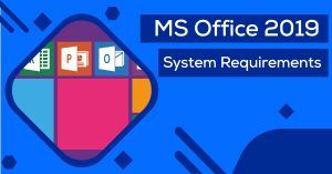 Read more about the article MS Office 2019 System Requirements