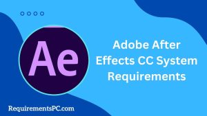 Read more about the article Adobe After Effects 2020 System Requirements
