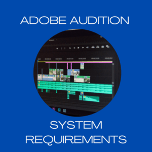 Read more about the article Adobe Audition CC 2021 System Requirements