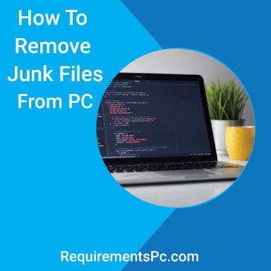 You are currently viewing How to Remove Junk Files From PC