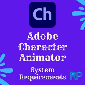 You are currently viewing Adobe Character Animator System Requirements
