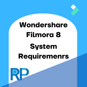 Read more about the article Wondershare Filmora 8 System Requirements