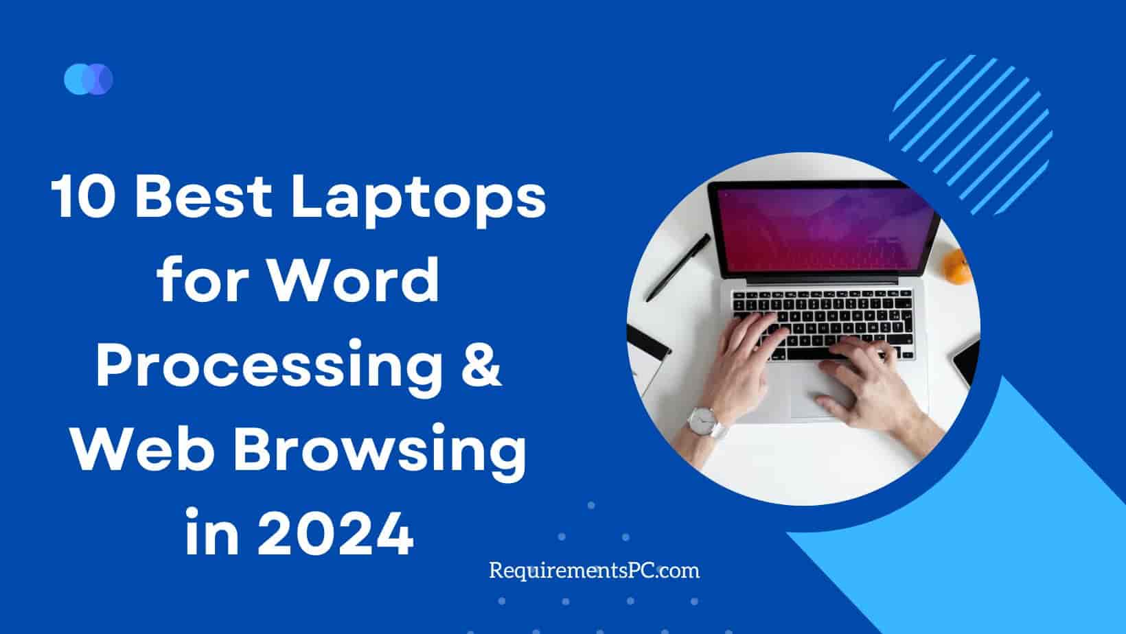 You are currently viewing Best Laptop for Word Processing and Web Browsing
