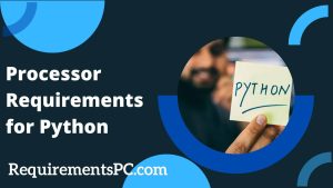 Read more about the article Processor Requirements for Python