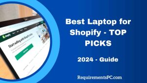 Read more about the article Best Laptop for Shopify