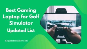 Read more about the article Best Gaming Laptop for Golf Simulator
