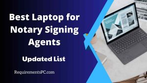 Read more about the article Best Laptop for Notary Signing Agents